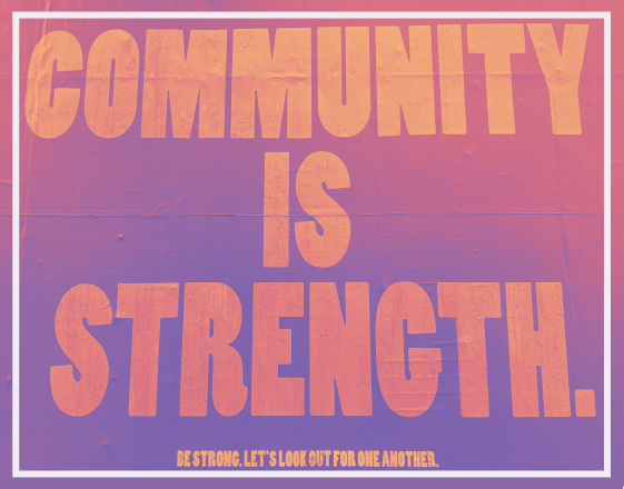 poster saying community is strength